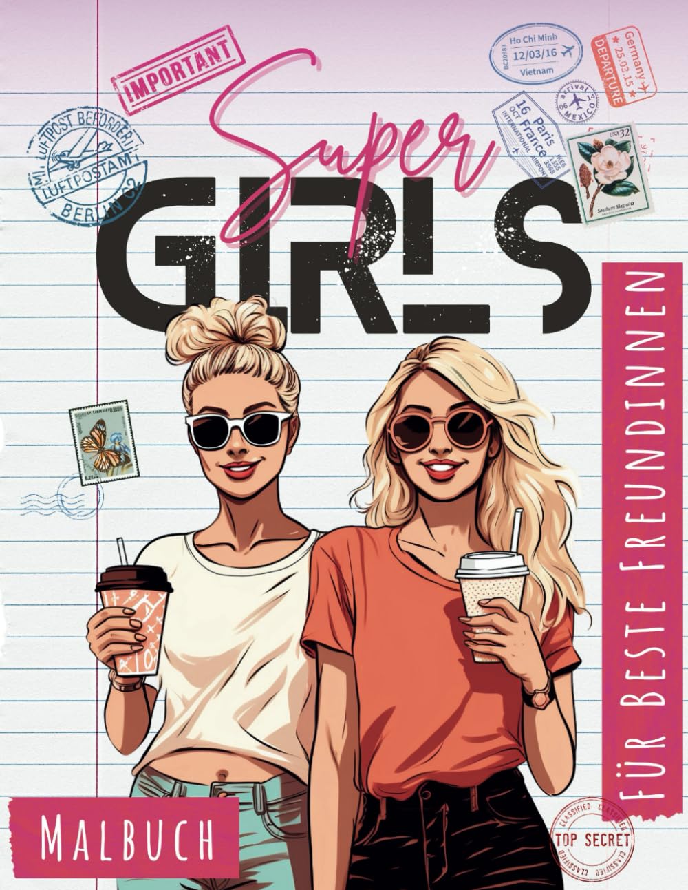Super Girls Mädchen Malbuch ab 10 Jahre für Freundinnen: Perfektes Geschenk, mit vielen Motiven zum gemeinsamen Ausmalen Books