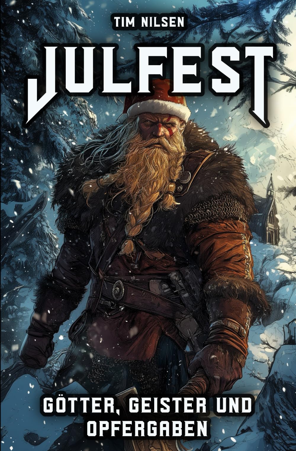Julfest – Götter, Geister und Opfergaben: Die spirituelle Bedeutung des nordischen Winterfestes - Weihnachten der Wikinger (Nordische Mythologie, Band 11) Fairy Tales & Legends