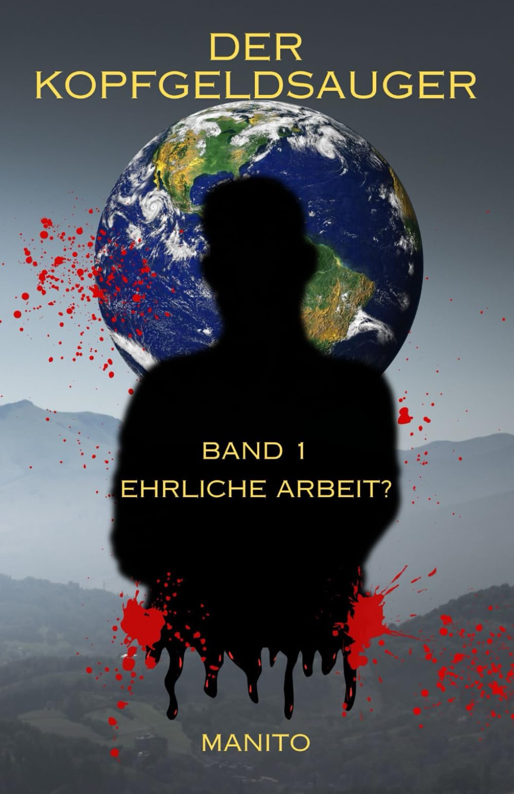 Der Kopfgeldsauger: Band 1 Ehrliche Arbeit? Contemporary literature
