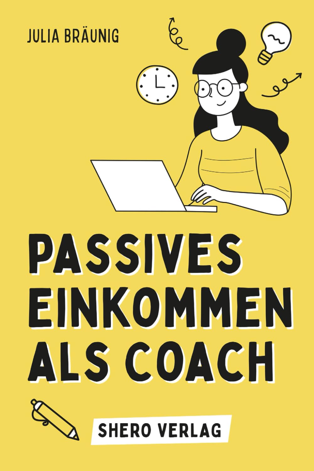Passives Einkommen für Coaches: 10 lukrative Ideen für automatisierte Einnahmen: Mit digitalen Produkten passives Einkommen aufbauen im Coachingbereich book