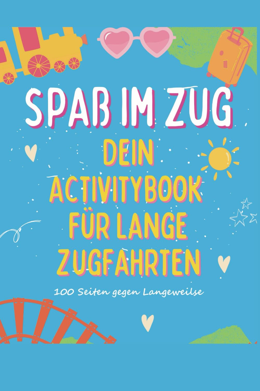 Spaß im Zug: Dein Activitybuch für lange Zugfahrten book