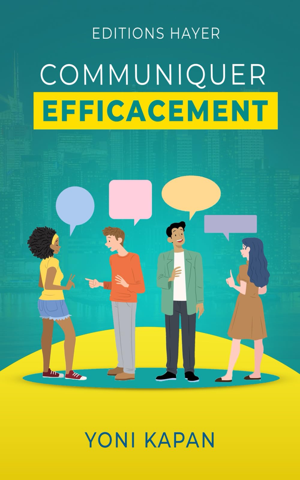 Communiquer Efficacement: Améliorer vos relations personnelles et professionnelles book