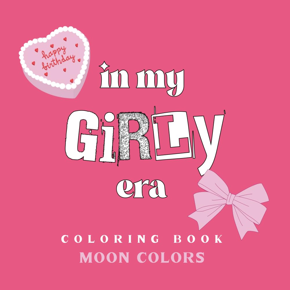 Livre de coloriage | Coloring Book : In My Girly Era book