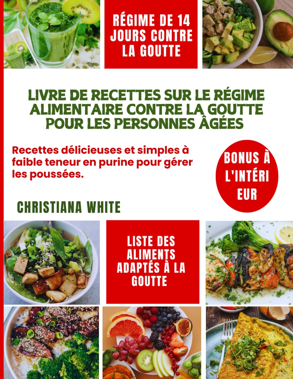 LIVRE DE RECETTES SUR LE RÉGIME CONTRE LA GOUTTE POUR LES PERSONNES ÂGÉES: Recettes délicieuses et simples à faible teneur en purine pour gérer les poussées. book