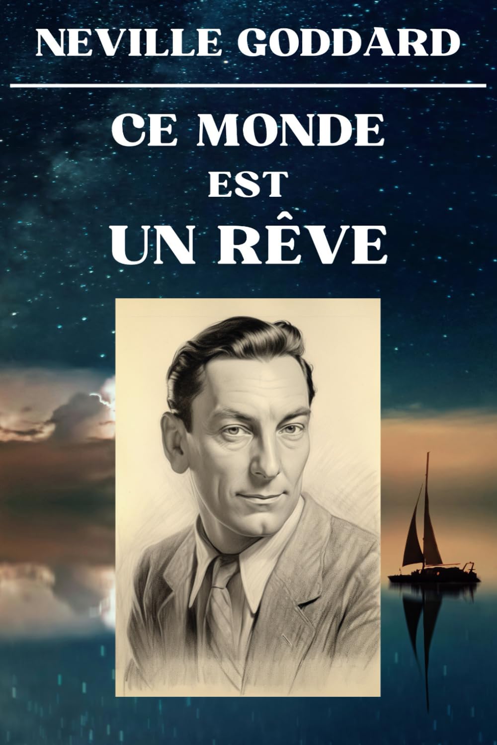 Neville Goddard - Ce Monde est un Rêve: 12 Conférences - Le Rêve de la Vie Révélé book