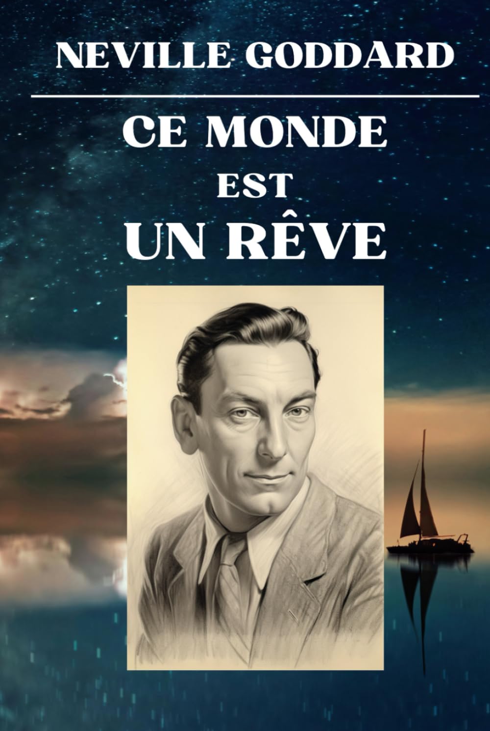 Neville Goddard - Ce Monde est un Rêve: 12 Conférences - Le Rêve de la Vie Révélé book
