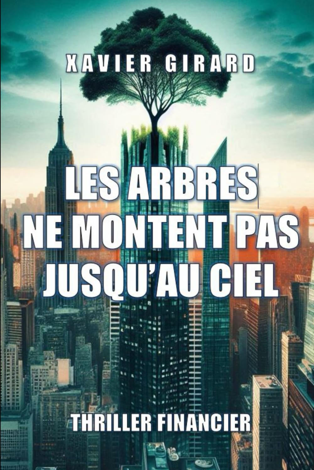 Les arbres ne montent pas jusqu'au ciel: et la Bourse est faite du même bois book