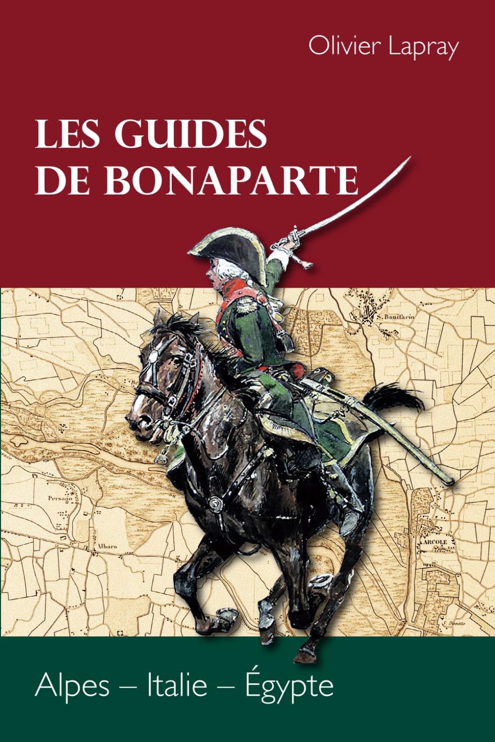 Les guides de Bonaparte: Alpes - Italie - Égypte book