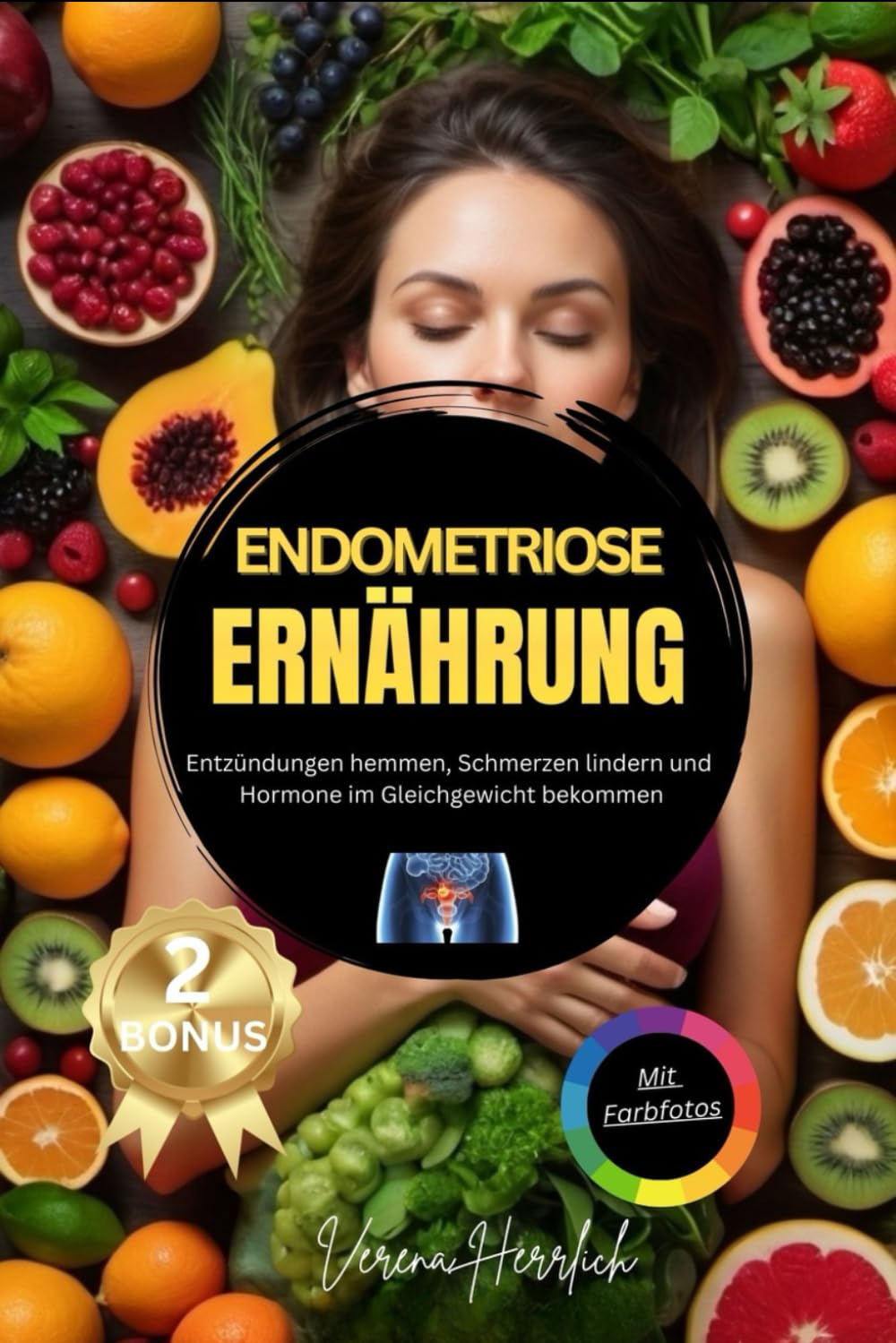 Endometriose Ernährung: Entzündungen hemmen und Schmerzen lindern - mit Hormone-Balance-Diät I Selbstbehandlung und Schritt-für-Schritt Ratgeber I Inklusive Video-Kurs Medicine