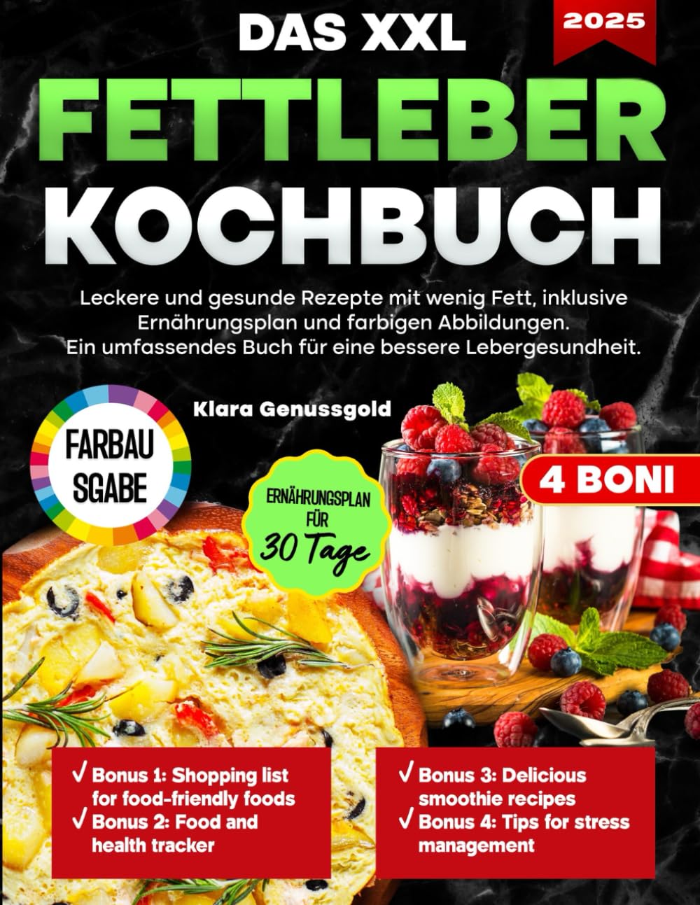 Das XXL Fettleber Kochbuch: Leckere und gesunde Rezepte mit wenig Fett, inklusive Ernährungsplan und farbigen Abbildungen. Ein umfassendes Buch für eine bessere Lebergesundheit Health, Nutrition & Fitness