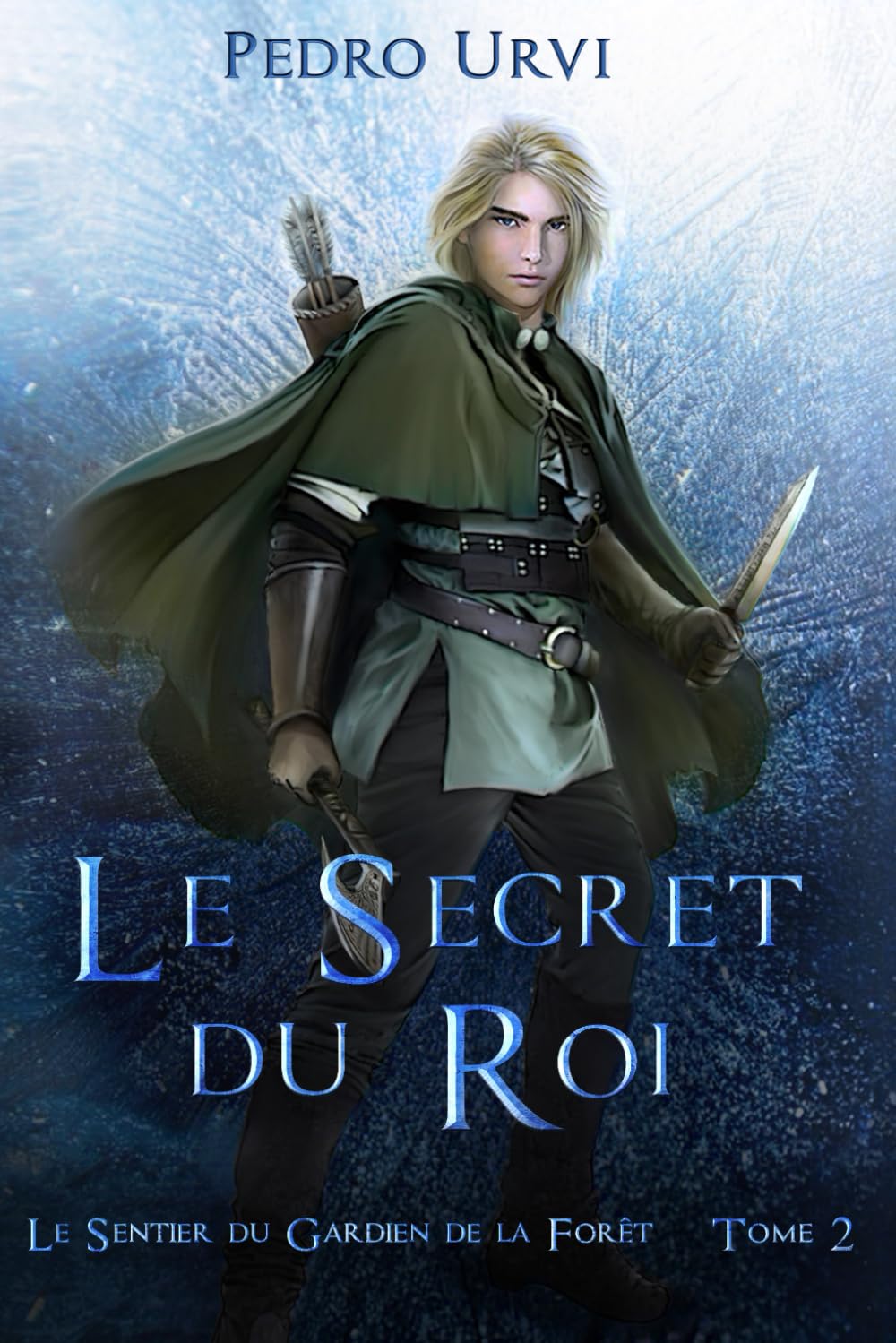 Le secret du roi: (Le Sentier du Gardien de la forêt – Tome 2) book