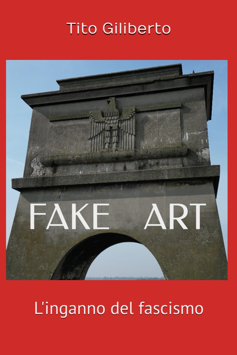 FAKE ART: L'inganno del fascismo book
