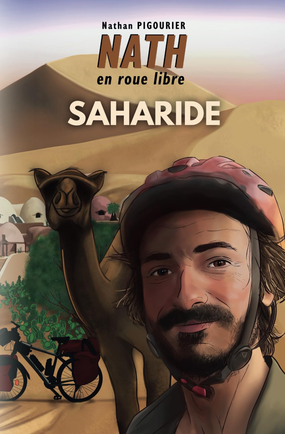 Nath en roue libre: Saharide | Récit d'aventure humoristique | Nathan PIGOURIER book