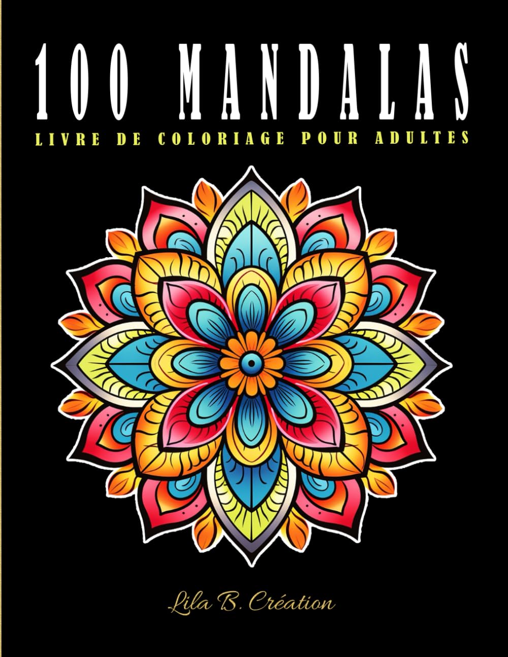 MANDALAS: Livre de coloriage pour adultes avec 100 magnifiques dessins | Améliorez votre capacité à vous concentrer, antistress et aide à la relaxation | book
