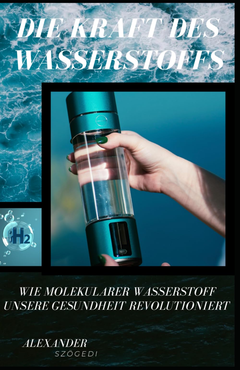 Die Kraft des Wasserstoffs: Wie molekularer Wasserstoff unsere Gesundheit revolutioniert book