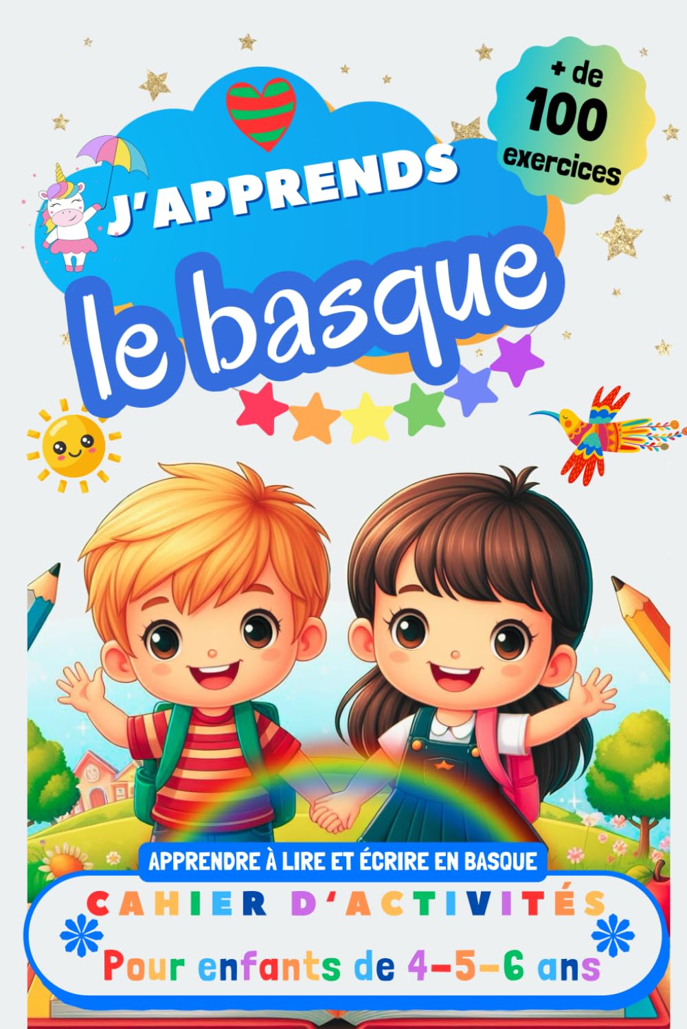 J’apprends le Basque, Cahier d’activités pour enfants de 4, 5 et 6 ans: Plus de 100 exercices : Apprendre à lire et écrire en Basque book