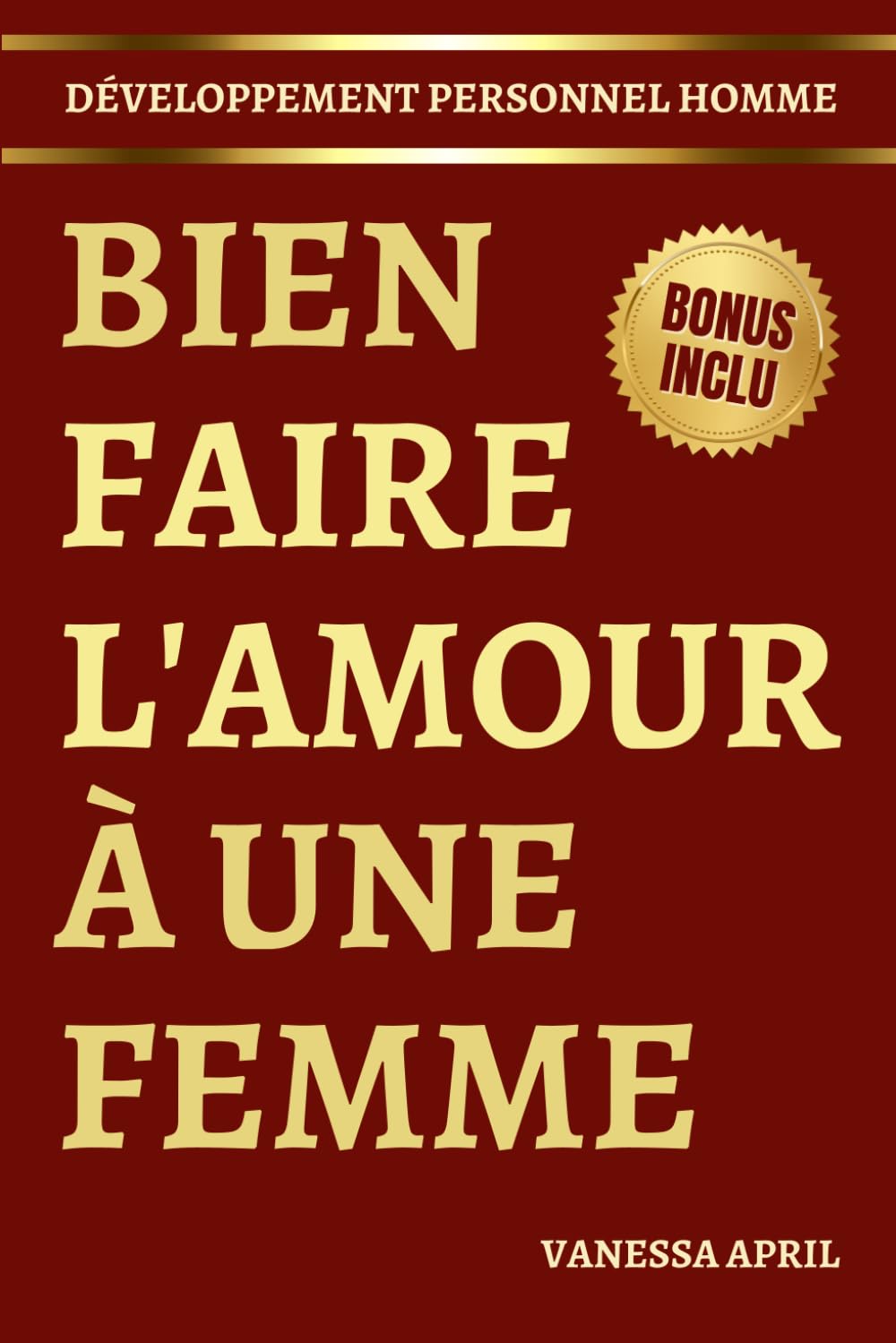 Bien faire l'amour à une femme - Développement Personnel Homme: Guide sexuel adulte sur comment faire jouir une femme et lui donner du plaisir de toutes les façons possibles book