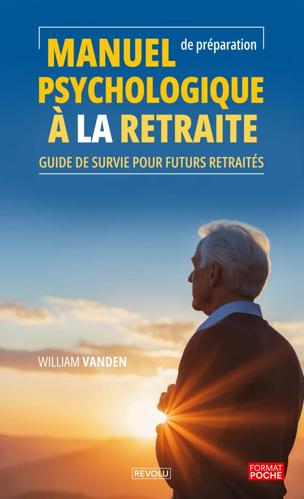 Manuel de préparation psychologique à la retraite: Guide de survie pour futurs retraités book