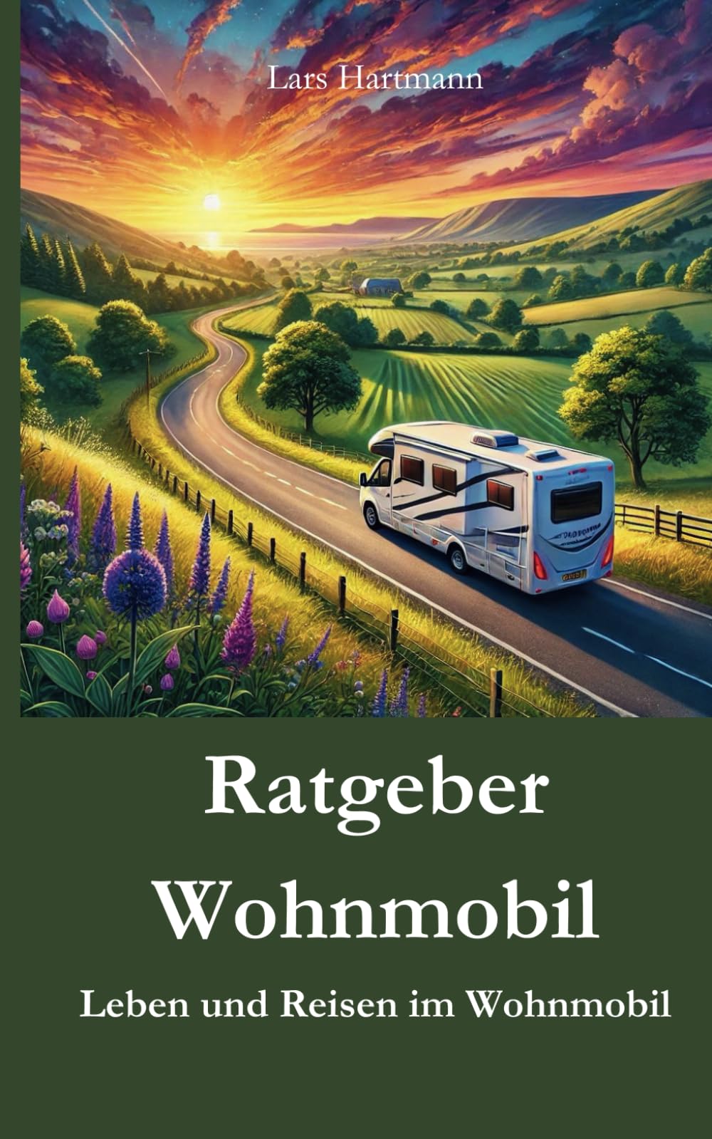 Ratgeber Wohnmobil: Leben und Reisen im Wohnmobil Lifestyle