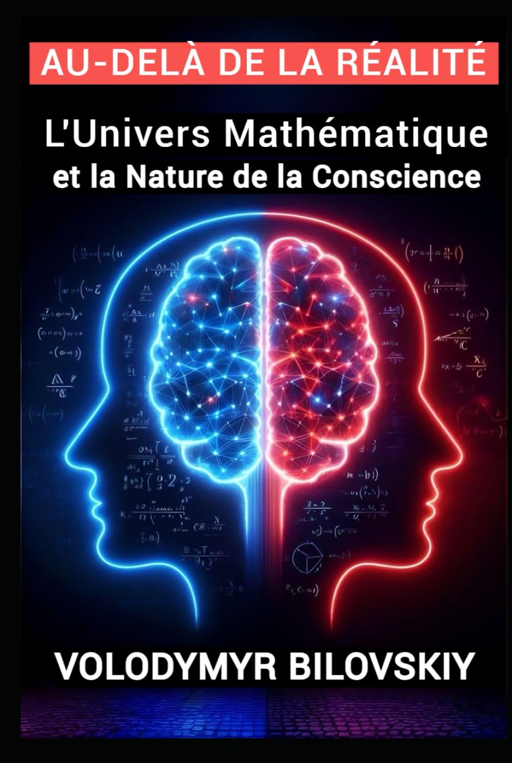 Au-delà de la Réalité : L'Univers Mathématique, la Conscience et l'Illusion de l'Espace-Temps book