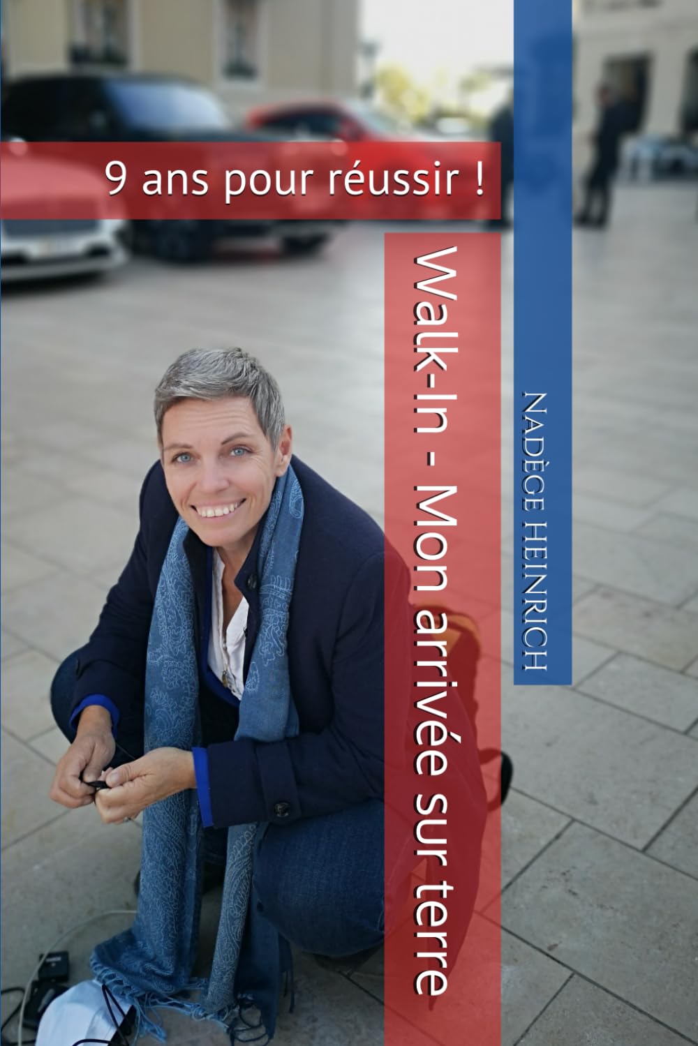 Walk-In - Mon arrivée sur terre: 9 ans pour réussir ! book