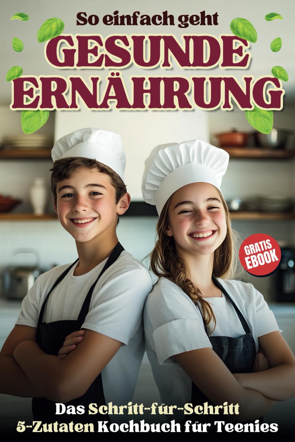 Gesunde Ernährung für Teenager: Das 5-Zutaten Kochbuch mit einfachen und leckeren Rezepten – Schritt für Schritt zu einer ausgewogenen Ernährung Cooking & Enjoying