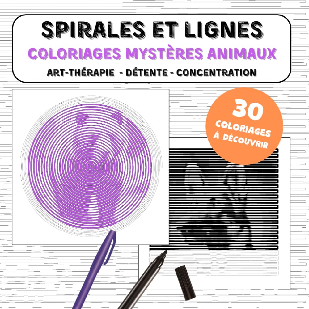 Coloriages lignes et spirales mystères animaux - art-thérapie, détente, concentration - 30 coloriages faciles pour déconnecter: Satisfaisant et original pour les ados et adultes book
