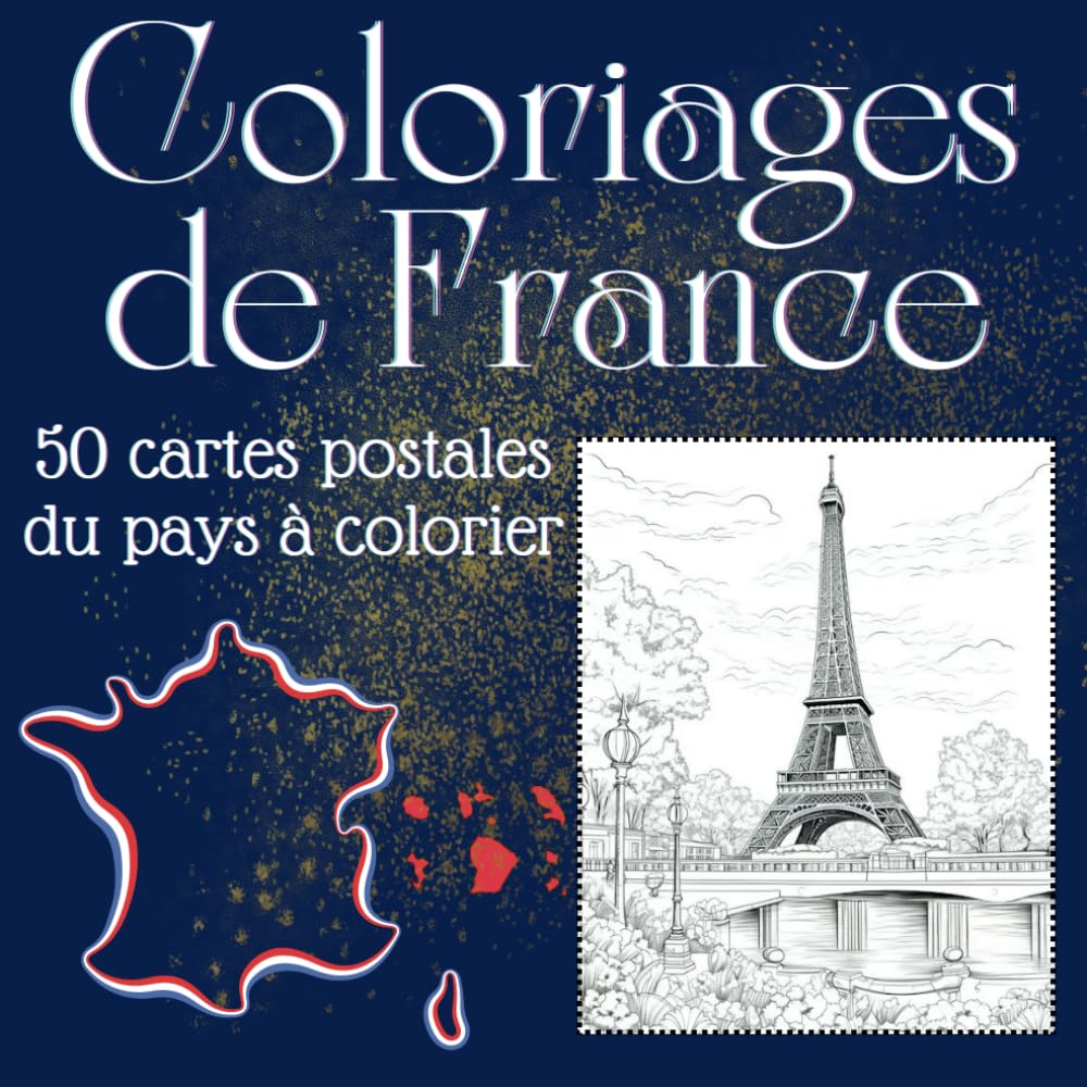 Coloriages de France: 50 cartes postales emblématiques de la France à colorier book