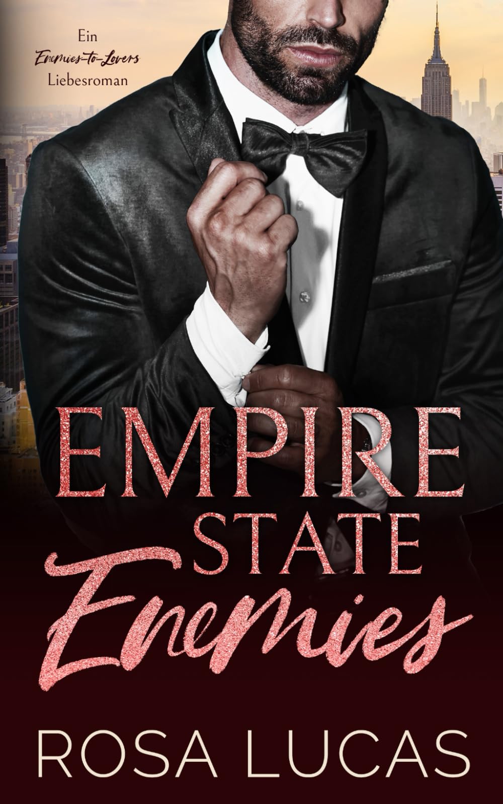 Empire State Enemies: Ein Enemies-to-Lovers-Liebesroman (New York Billionaire Bosses) New Adult
