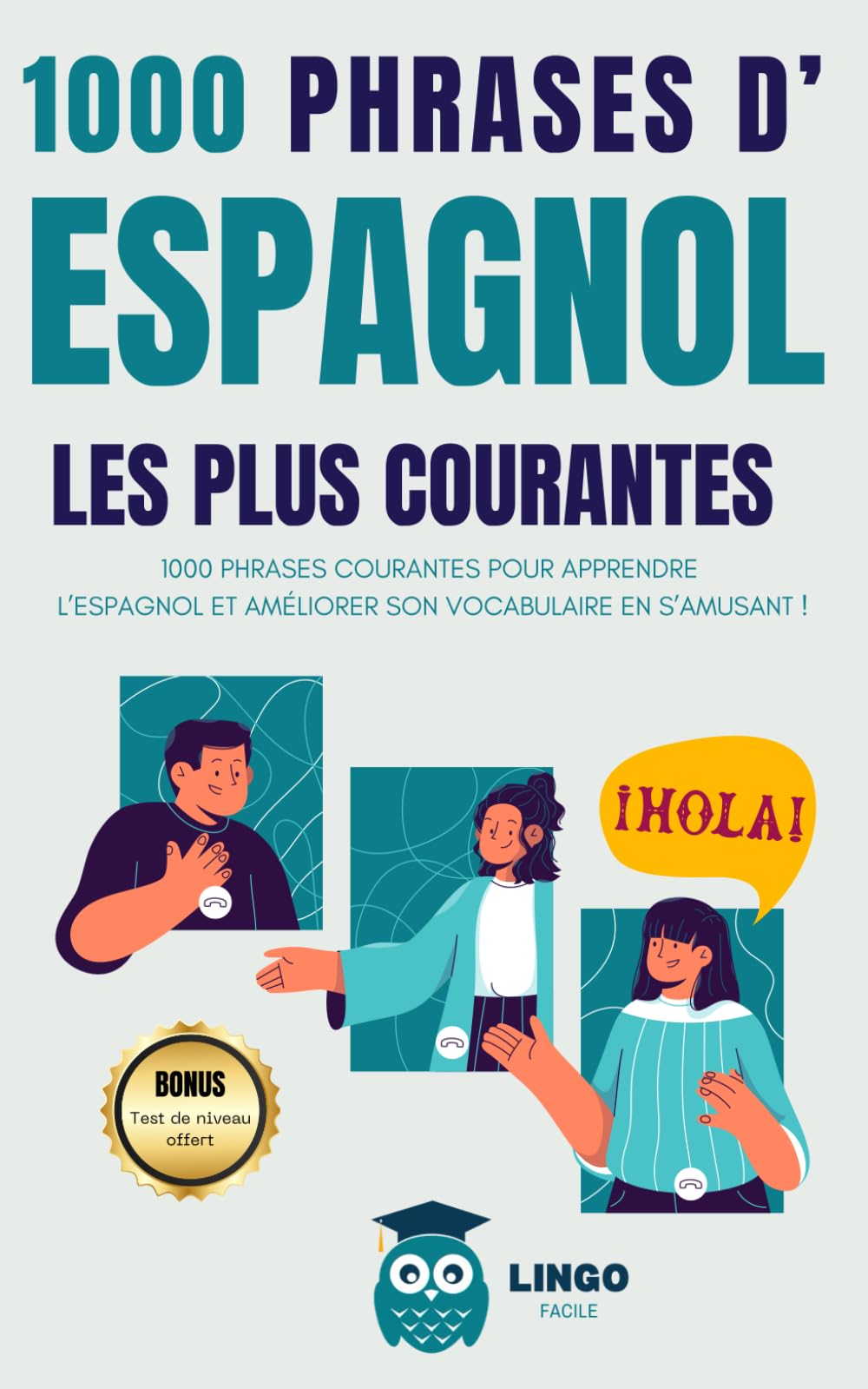 1000 phrases d' ESPAGNOL les plus courantes: 1000 PHRASES COURANTES pour apprendre l'ESPAGNOL et améliorer son vocabulaire en s’amusant ! livre bilingue book