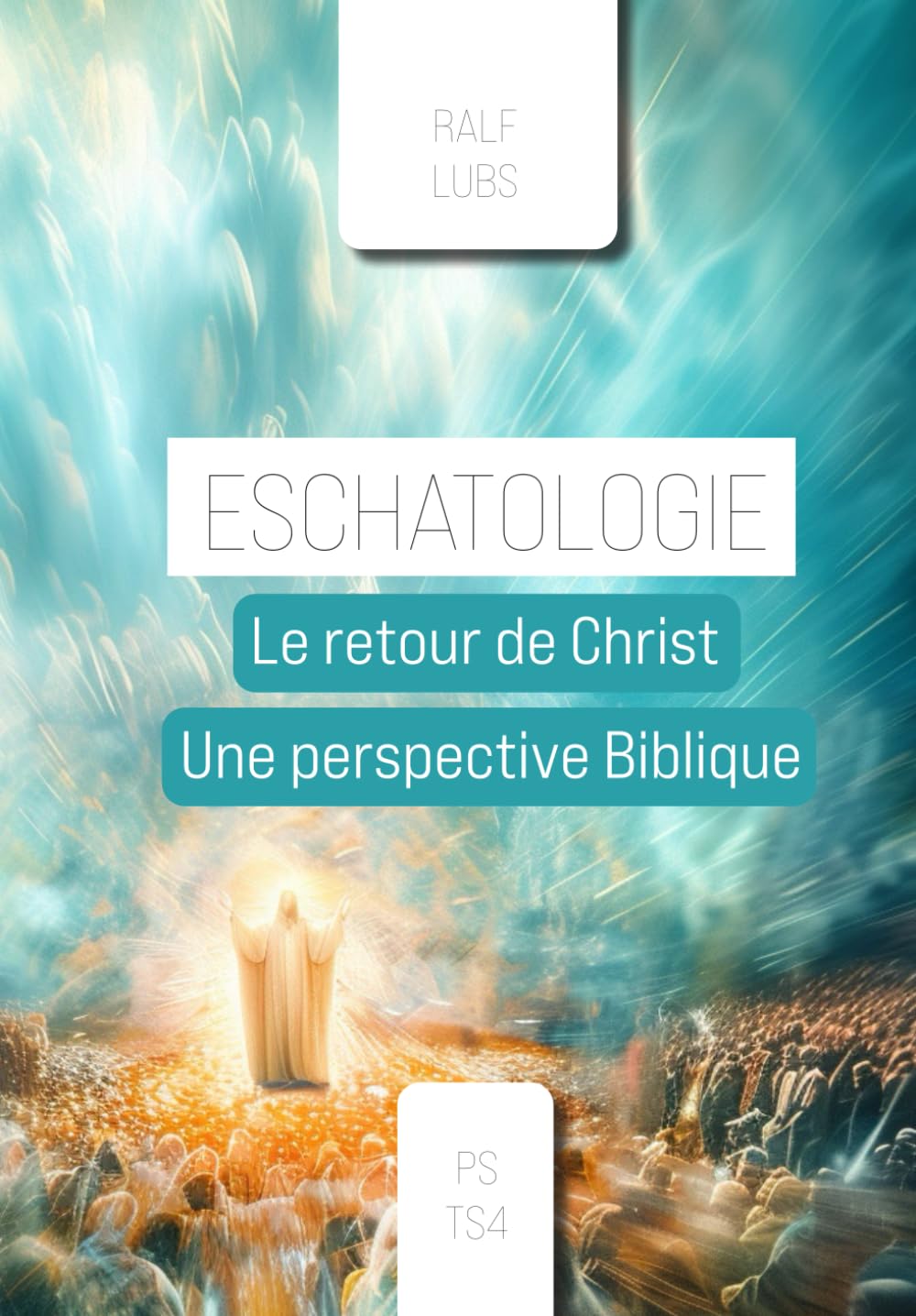 Eschatologie: Le retour du Christ, une perspective biblique book