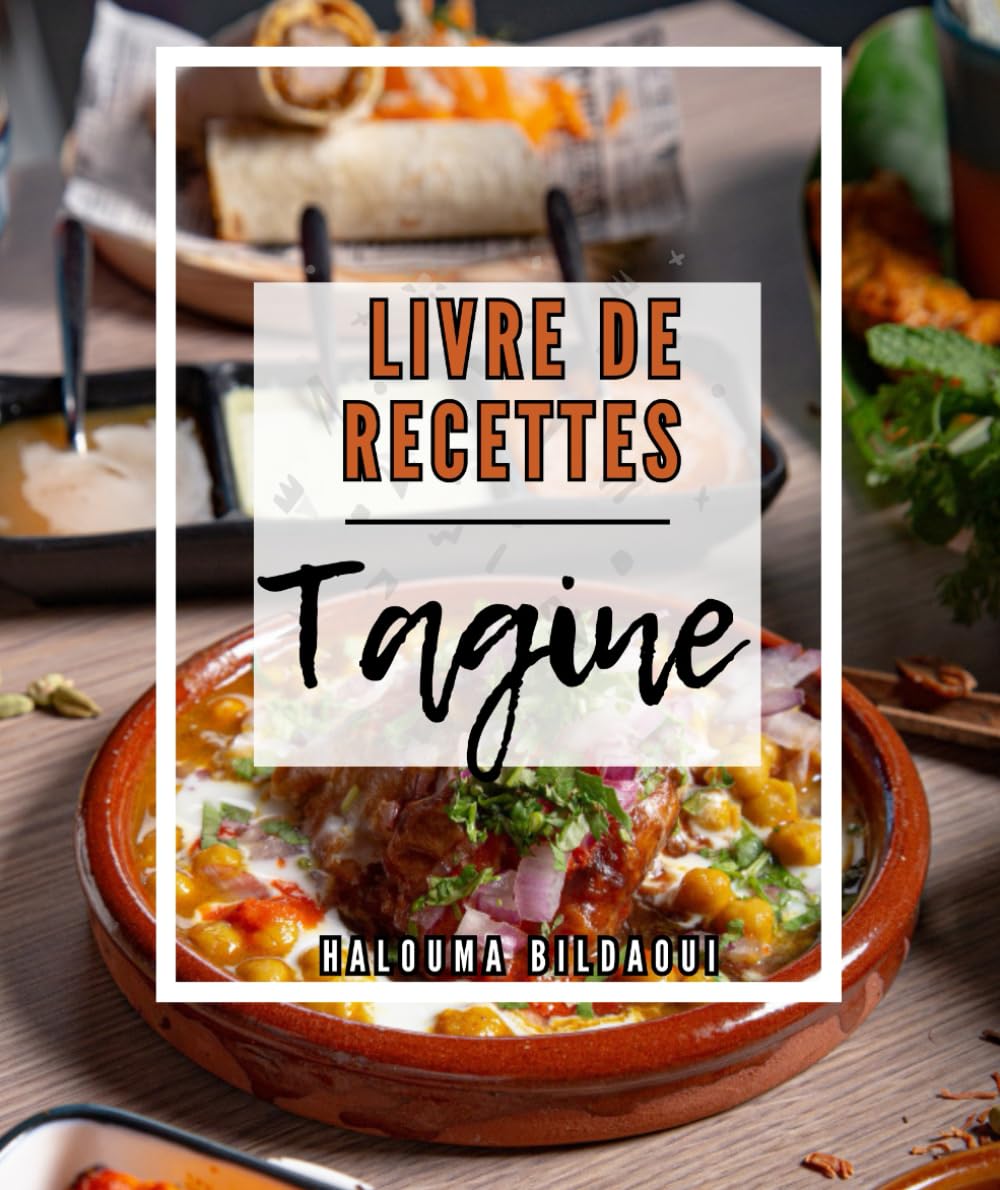 Livre de recettes tagine : Plus de 120 plats marocains modernes et traditionnels authentiques et faits maison, faciles, simples et variés, avec une section végétarienne book