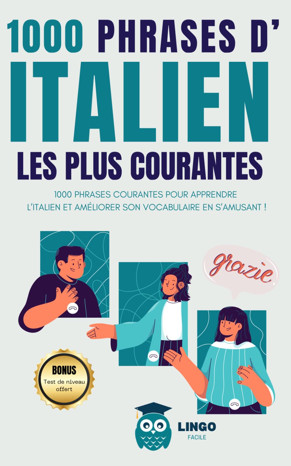1000 phrases d' ITALIEN les plus courantes: 1000 PHRASES COURANTES pour apprendre l'ITALIEN et améliorer son vocabulaire en s’amusant ! livre bilingue book