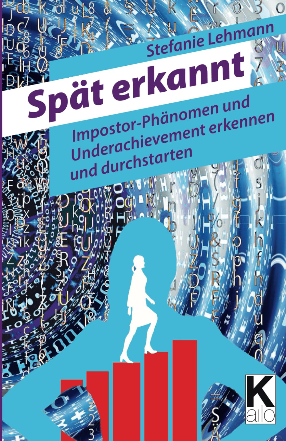 Spät erkannt: Impostor-Phänomen und Underachievement erkennen und durchstarten book