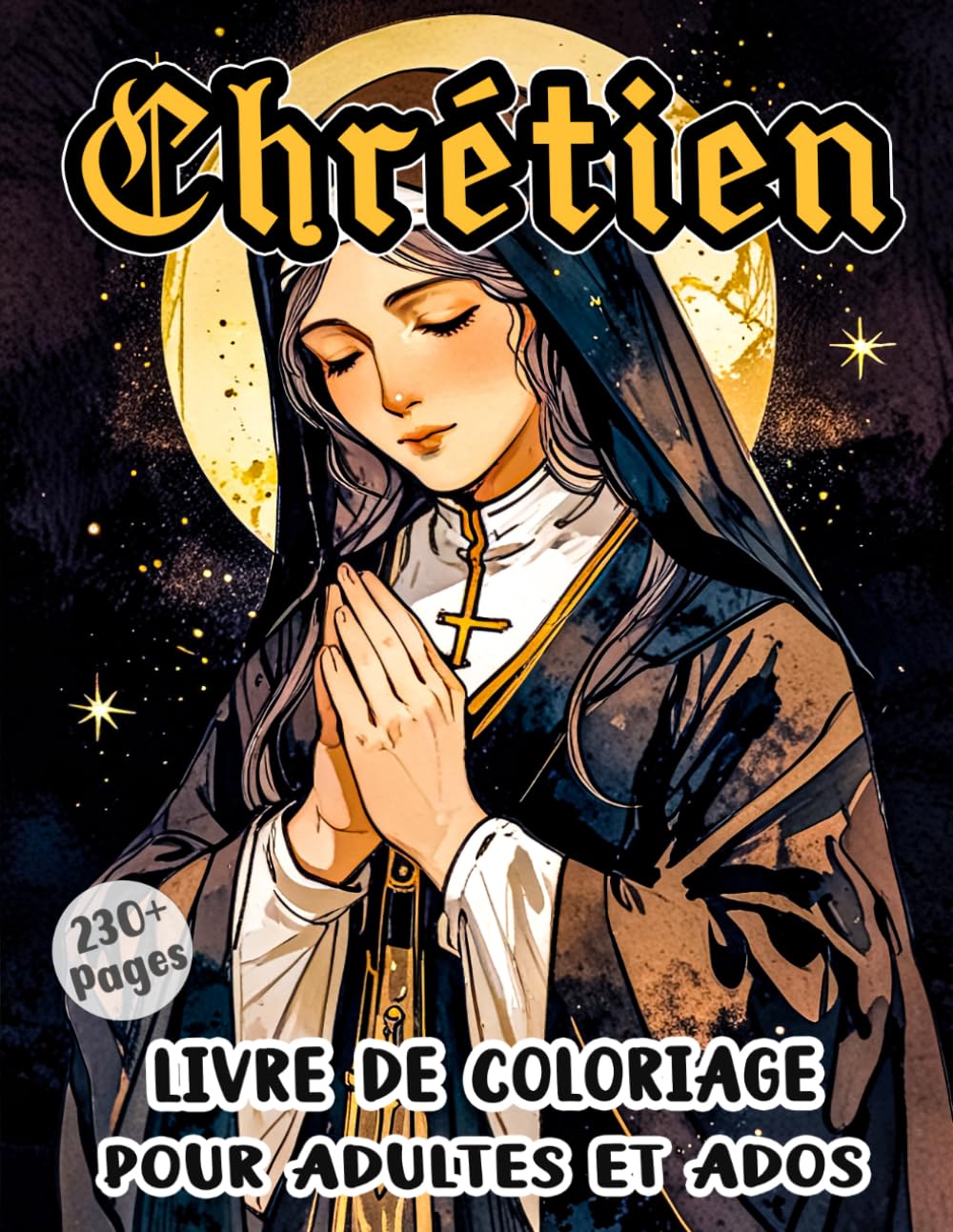 Livre De Coloriage Chrétien Pour Adultes Et Adolescents: Pages A Colorier De Jésus Sainte Marie Histoires Et Symboles De La Bible | Belles Illustrations | Pour Relaxation, Soulagement Du Stress book