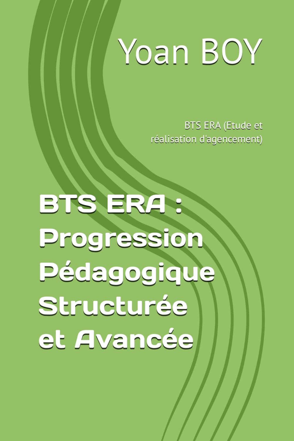 BTS ERA : Progression Pédagogique Structurée et Avancée: BTS ERA (Etude et réalisation d'agencement) book