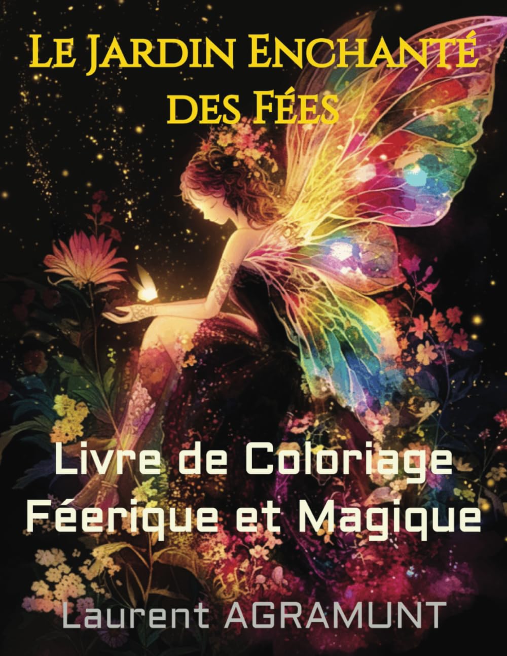 Le Jardin Enchanté des Fées: Livre de Coloriage Féerique et Magique book