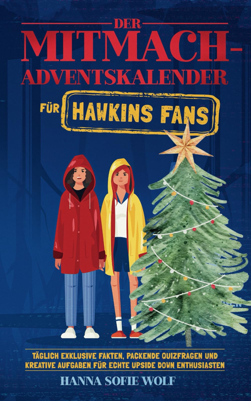 Der Mitmach-Adventskalender für Hawkins Fans | 24 Tage voller Überraschungen – Täglich exklusive Fakten, packende Quizfragen und kreative Aufgaben für echte Upside Down Enthusiasten Film, Art & Culture