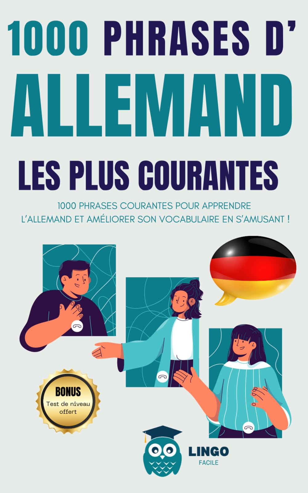 1000 phrases d' ALLEMAND les plus courantes: 1000 PHRASES COURANTES pour apprendre l'ALLEMAND et améliorer son vocabulaire en s’amusant ! Foreign Languages ​​& Dictionaries