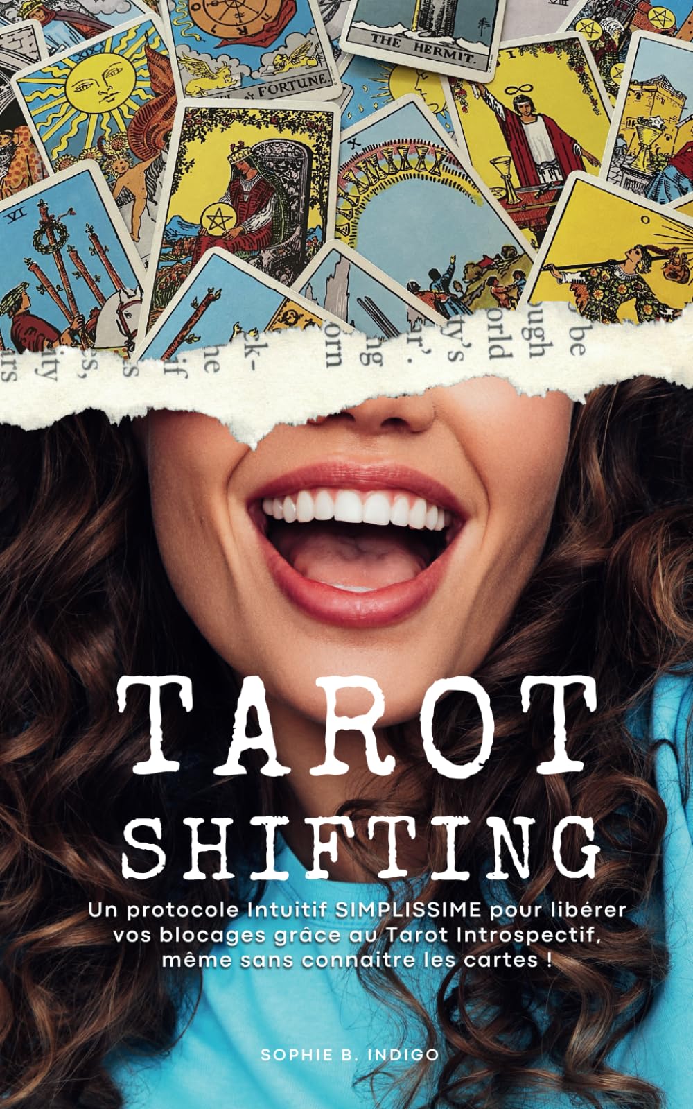 TAROT-SHIFTING: Un protocole Intuitif SIMPLISSIME pour libérer vos blocages grâce au Tarot Introspectif, même sans connaitre les cartes ! book