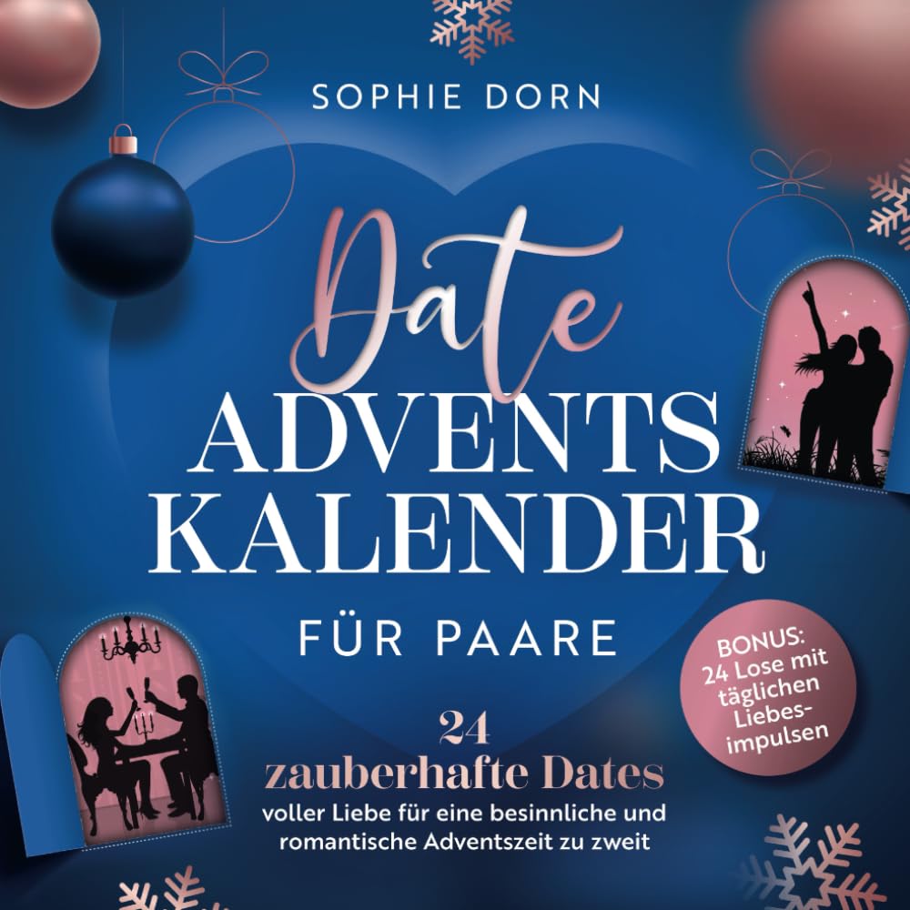 Date Adventskalender für Paare: 24 zauberhafte Dates voller Liebe für eine besinnliche und romantische Adventszeit zu zweit | Bonus: 24 Lose mit täglichen Liebesimpulsen book