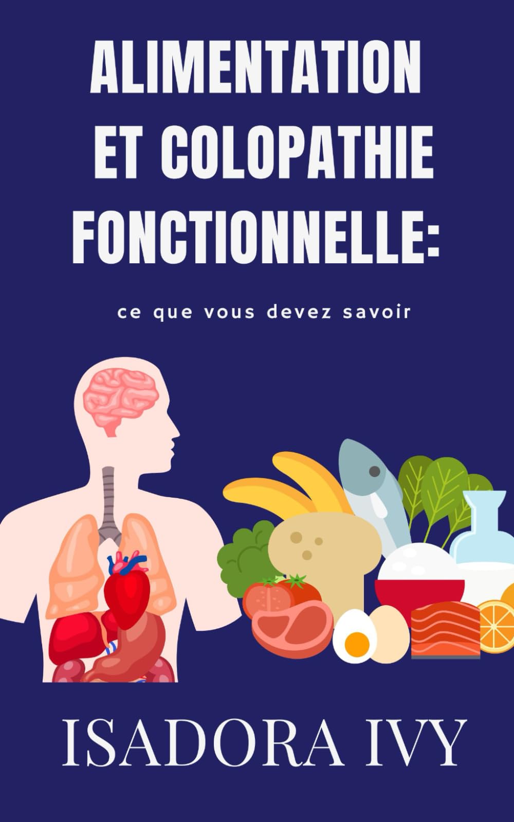 Alimentation et colopathie fonctionnelle: ce que vous devez savoir book