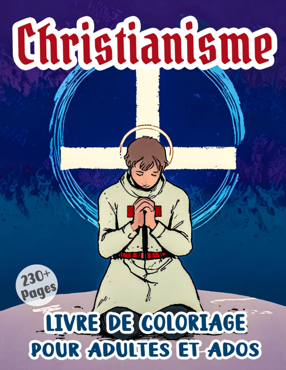 Christianisme Livre De Coloriage Pour Adultes Et Adolescents: Pages A Colorier De Jésus Sainte Marie Histoires Et Symboles De La Bible | Belles Illustrations | Pour Relaxation, Soulagement Du Stress book