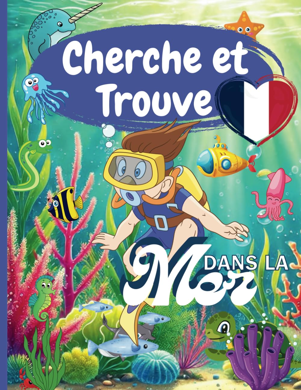 Cherche et Trouve dans la Mer: Cachés dans la Mer , Où se Sont Cachés les Animaux Marins ? Activités Ludiques Pour Enfants dès 3 ans, Visant à Développer L'observation et la Concentration book