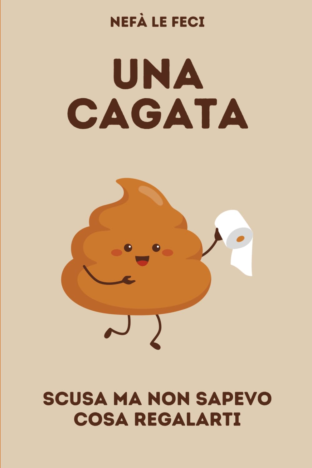 Una cagata: Scusa ma non sapevo cosa regalarti book