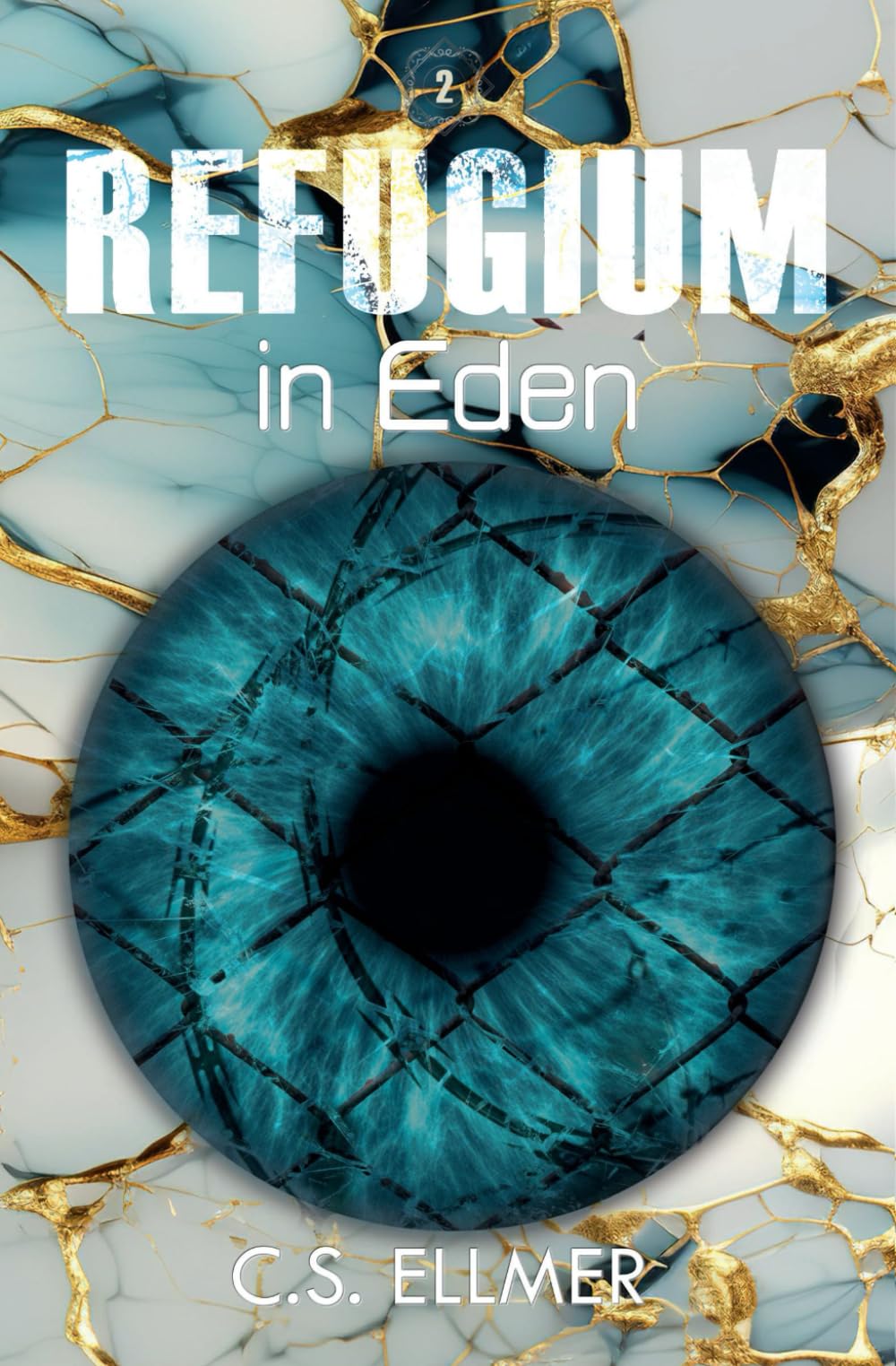 Refugium in Eden: Band Zwei der dystopischen Fantasytrilogie (Die Refugium Saga, Band 2) Drama
