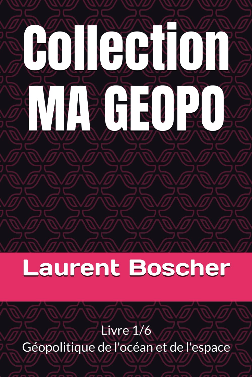 Collection MA GEOPO: Livre 1/6. Géopolitique de l'océan et de l'espace book