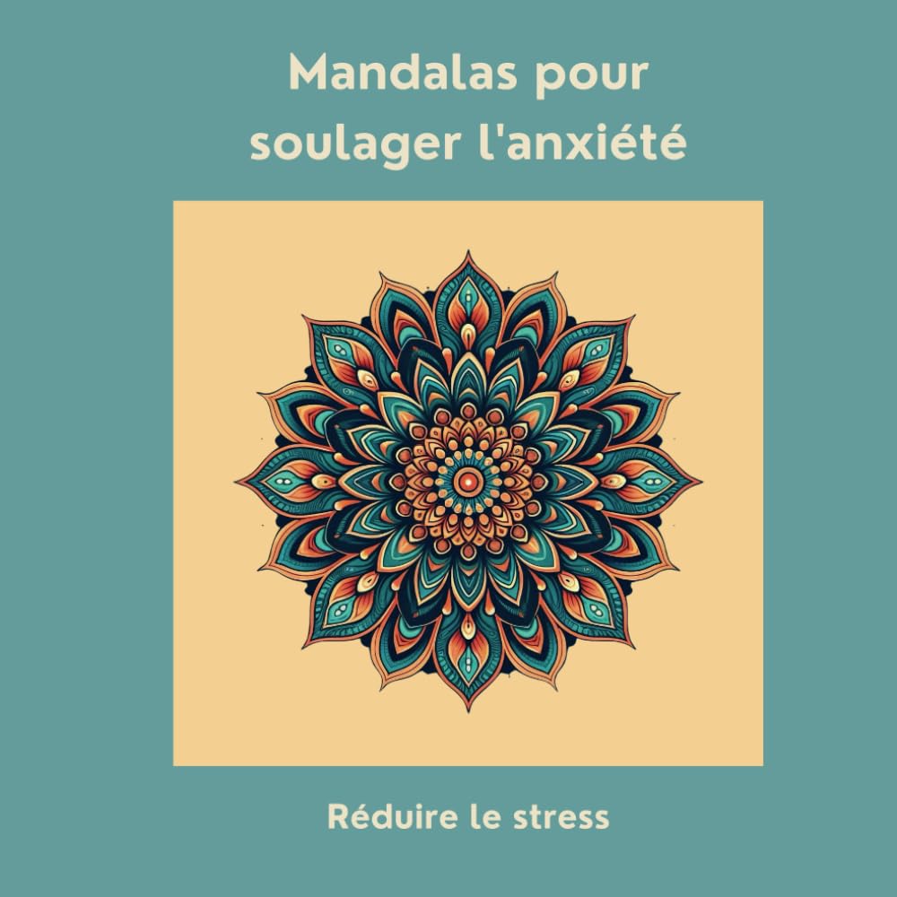 Mandalas pour soulager l'anxiété: réduire le stress book