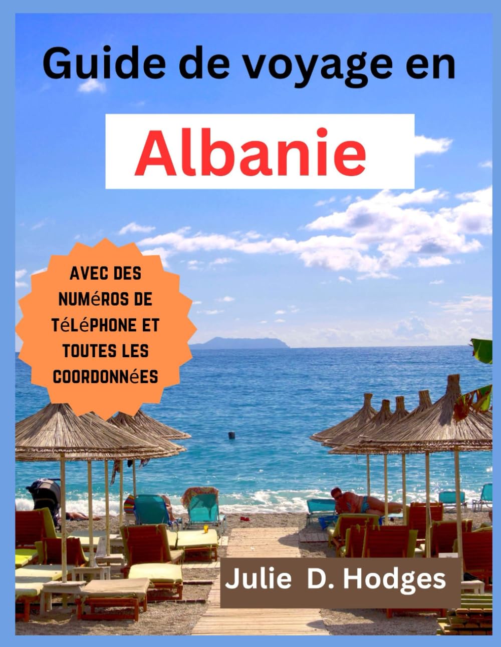 Guide de voyage en Albanie: Essentiels de vacances complets et mis à jour pour les touristes et les nouveaux visiteurs book