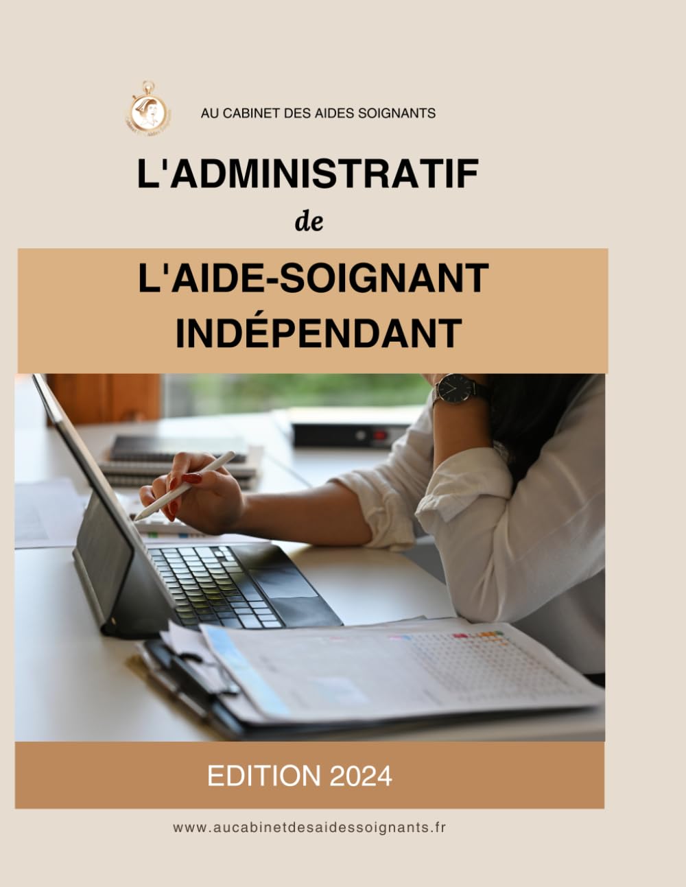 L'Administratif de l'Aide-Soignant Indépendant: Aide-Soignant Libéral ? Pas encore...Mais Aide-Soignant Indépendant oui ! ( Dans le Service à la Personne) book